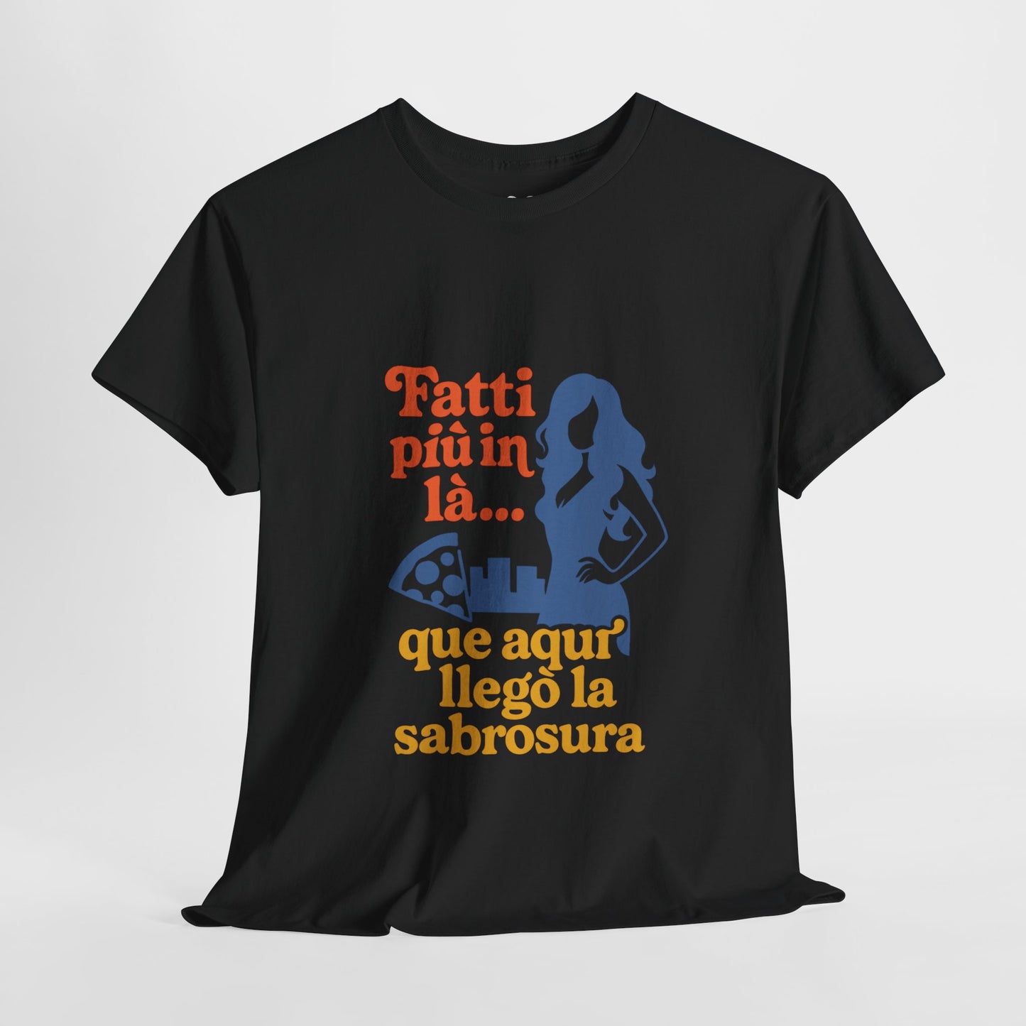 TRUCUTU “Fatti più in là” Unisex Heavy Cotton Tee – Casual Graphic T-Shirt | Hispanic Culture Shirt | Funny Sayings Gift for Her