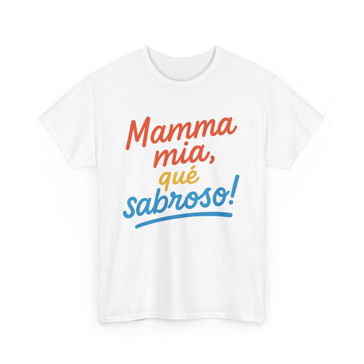 TRUCUTU “Mamma Mia, Qué Sabroso!” Unisex Tee – Funny Foodie Shirt | Casual Wear | Summer Vibes | Gift for Food Lovers | Conversation Starter