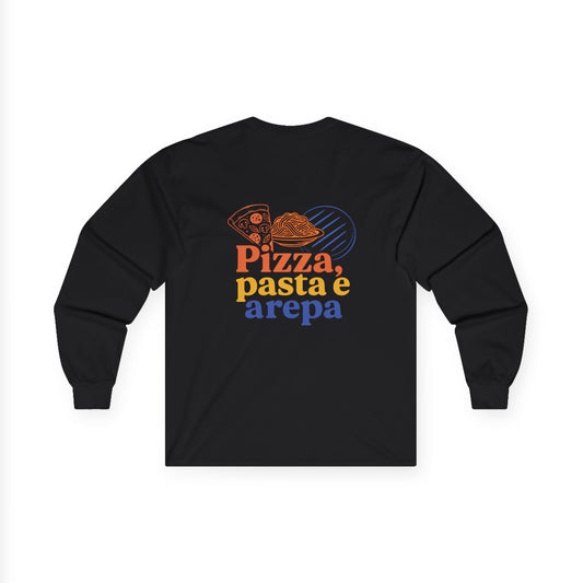 Pizza, Pasta e Arepa Unisex Long Sleeve Tee by Trucutu | Foodie Graphic Shirt, Casual Wear, Trendy Apparel, Everyday Comfort Gift