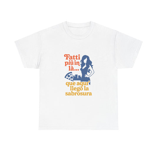 TRUCUTU “Fatti più in là” Unisex Heavy Cotton Tee – Casual Graphic T-Shirt | Hispanic Culture Shirt | Funny Sayings Gift for Her