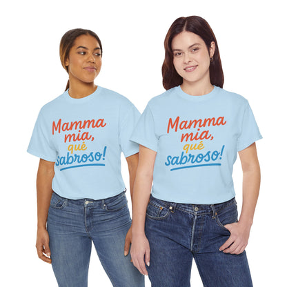 TRUCUTU “Mamma Mia, Qué Sabroso!” Unisex Tee – Funny Foodie Shirt | Casual Wear | Summer Vibes | Gift for Food Lovers | Conversation Starter