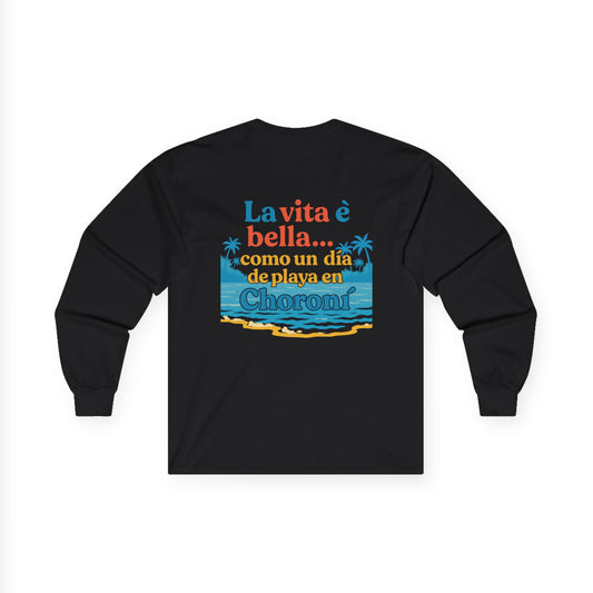 La Vita è Bella Long Sleeve Tee by Trucutu – Casual Everyday Wear, Beach Vibes, Unisex Graphic Shirt, Perfect Gift for Beach Lovers