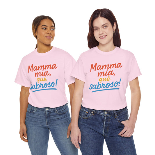 TRUCUTU “Mamma Mia, Qué Sabroso!” Unisex Tee – Funny Foodie Shirt | Casual Wear | Summer Vibes | Gift for Food Lovers | Conversation Starter