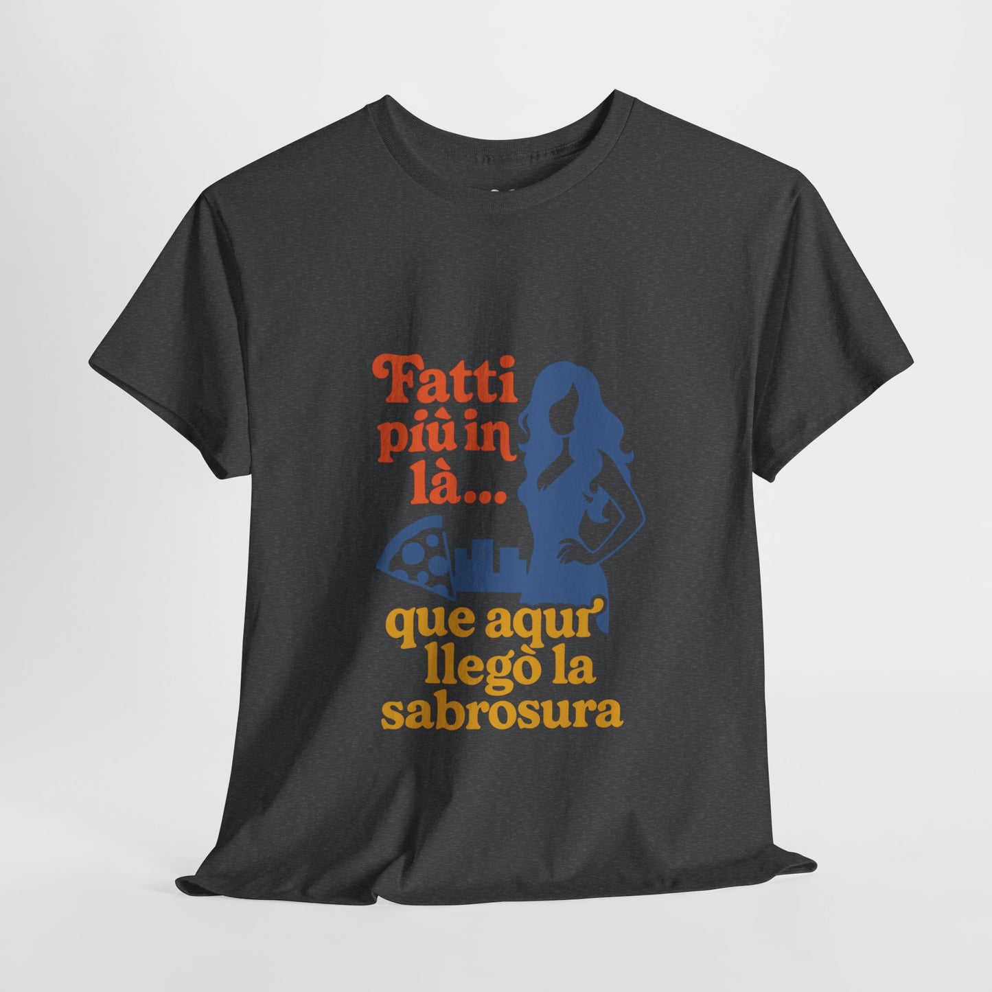 TRUCUTU “Fatti più in là” Unisex Heavy Cotton Tee – Casual Graphic T-Shirt | Hispanic Culture Shirt | Funny Sayings Gift for Her