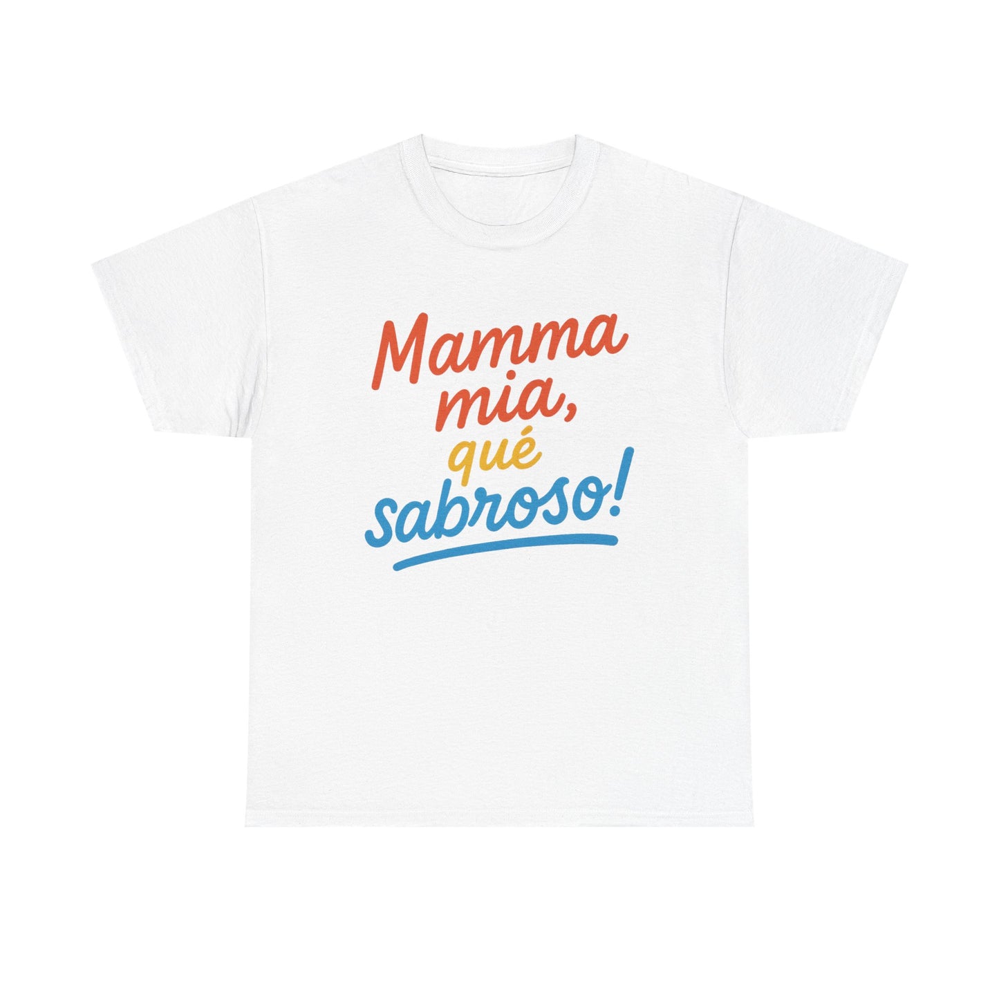TRUCUTU “Mamma Mia, Qué Sabroso!” Unisex Tee – Funny Foodie Shirt | Casual Wear | Summer Vibes | Gift for Food Lovers | Conversation Starter