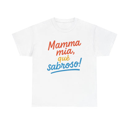 TRUCUTU “Mamma Mia, Qué Sabroso!” Unisex Tee – Funny Foodie Shirt | Casual Wear | Summer Vibes | Gift for Food Lovers | Conversation Starter