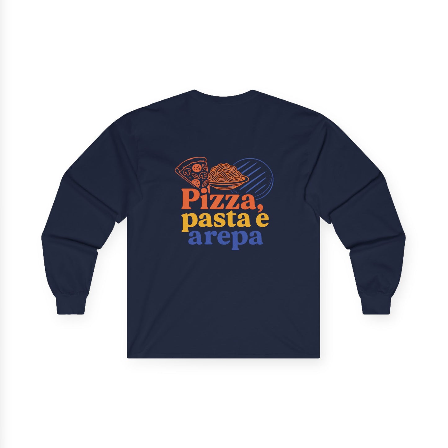 Pizza, Pasta e Arepa Unisex Long Sleeve Tee by Trucutu | Foodie Graphic Shirt, Casual Wear, Trendy Apparel, Everyday Comfort Gift